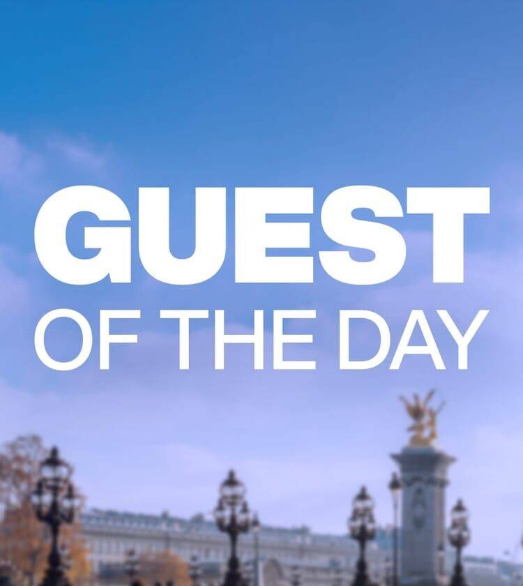 Guest of the day